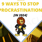 9 Ways to Stop Procrastination Once and For All