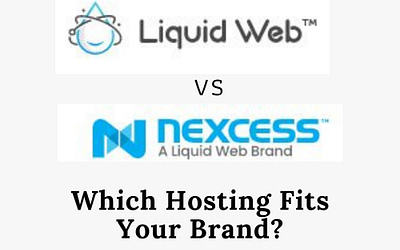 Liquid Web vs Nexcess: Which of These Two Hosting Fits Your Needs?